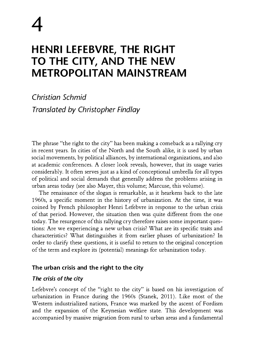 Henri Lefebvre, the Right to the City, and the New Metropolitan Mainstream