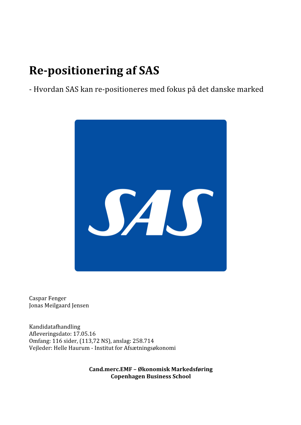 Positionering Af SAS - Hvordan SAS Kan Re-Positioneres Med Fokus På Det Danske Marked