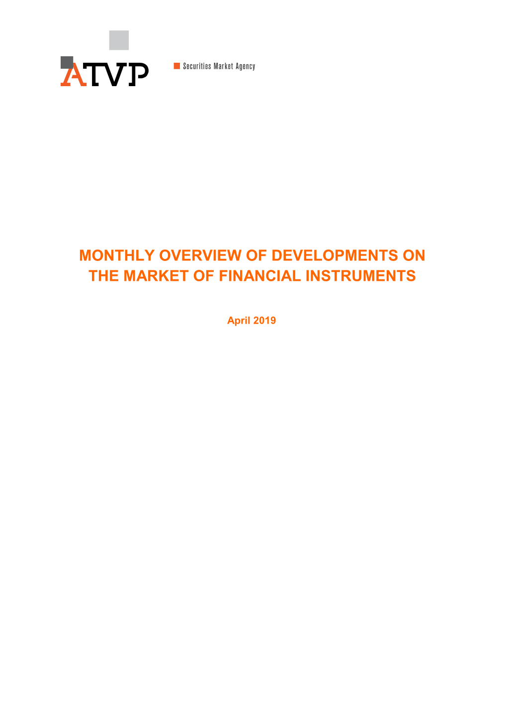 Monthly Overview of Developments on the Market of Financial Instruments