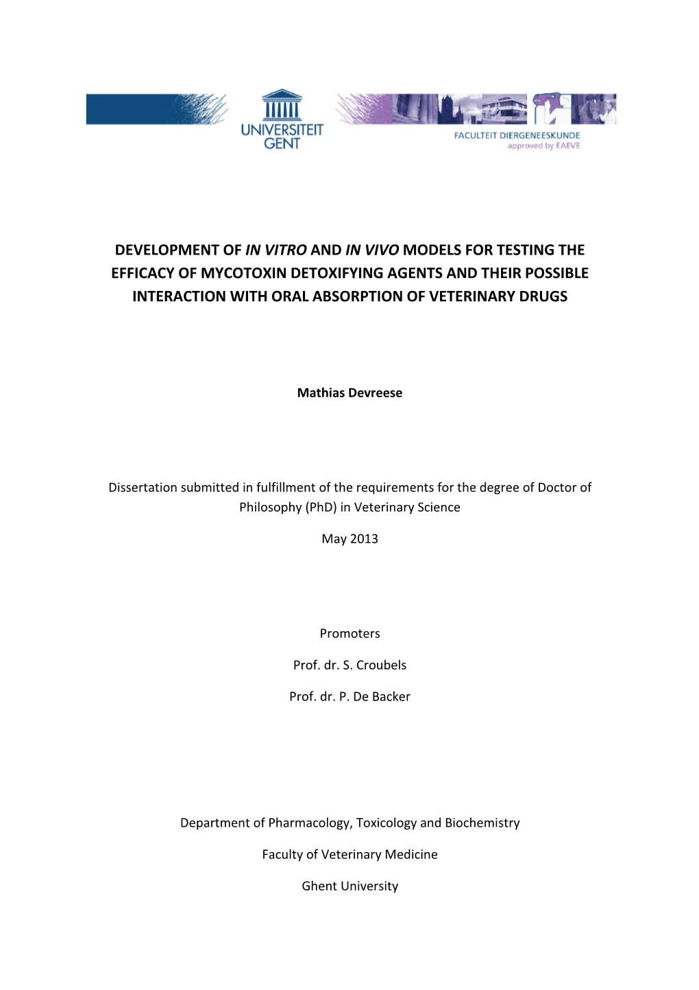 Development of in Vitro and in Vivo Models for Testing the Efficacy of Mycotoxin Detoxifying Agents and Their Possible Interacti