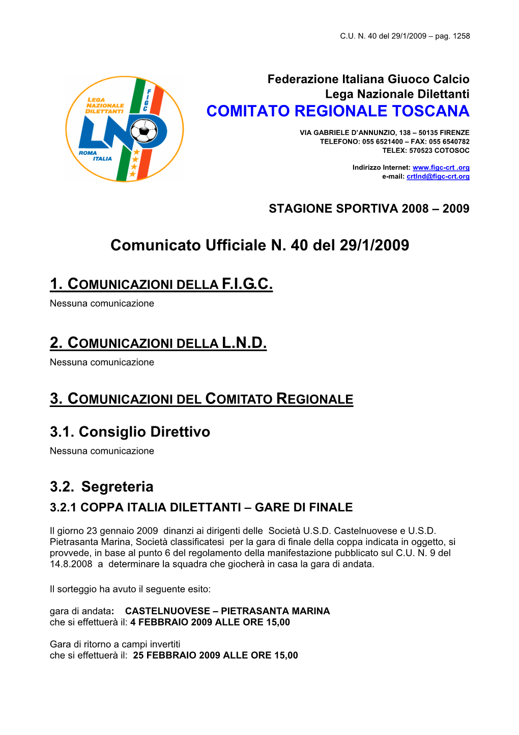 Comunicato Ufficiale N. 40 Del 29/1/2009 COMITATO REGIONALE TOSCANA