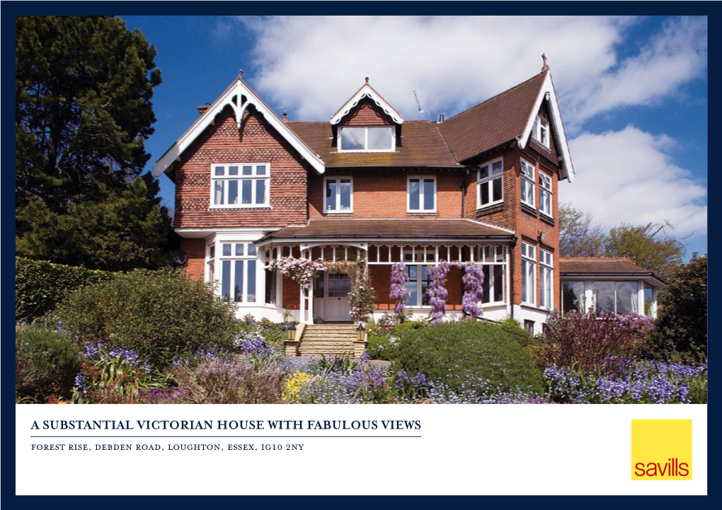 A SUBSTANTIAL VICTORIAN HOUSE with FABULOUS VIEWS Forest Rise, Debden Road, Loughton, Essex, Ig10 2Ny