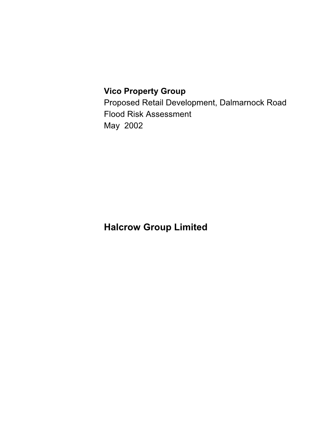 Halcrow Group Limited Vico Property Group Proposed Retail Development, Dalmarnock Road Flood Risk Assessment May 2002