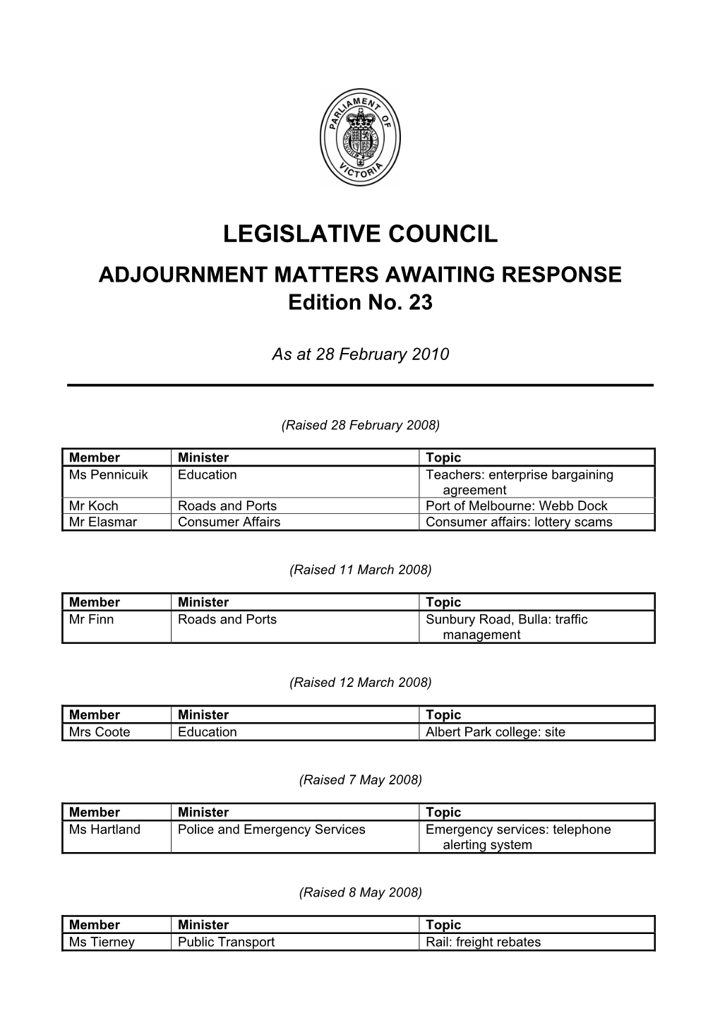 LEGISLATIVE COUNCIL ADJOURNMENT MATTERS AWAITING RESPONSE Edition No