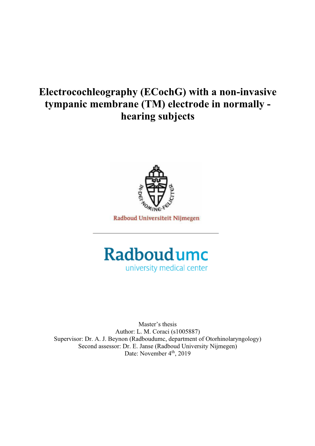 Electrocochleography (Ecochg) with a Non-Invasive Tympanic Membrane (TM) Electrode in Normally - Hearing Subjects