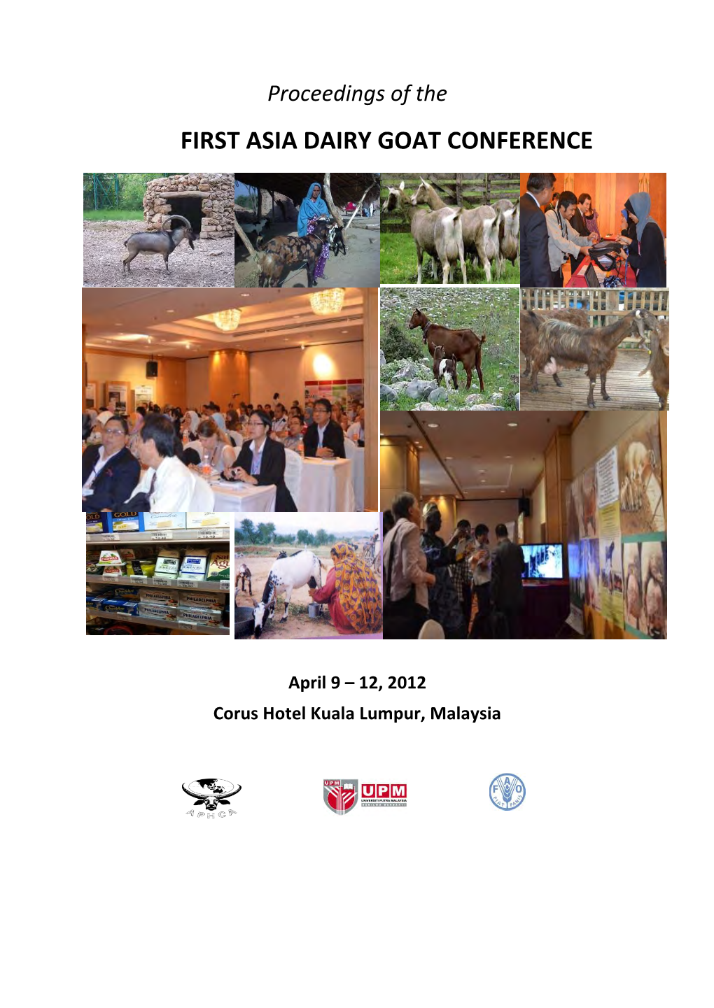 Proceedings of the FIRST ASIA DAIRY GOAT CONFERENCE