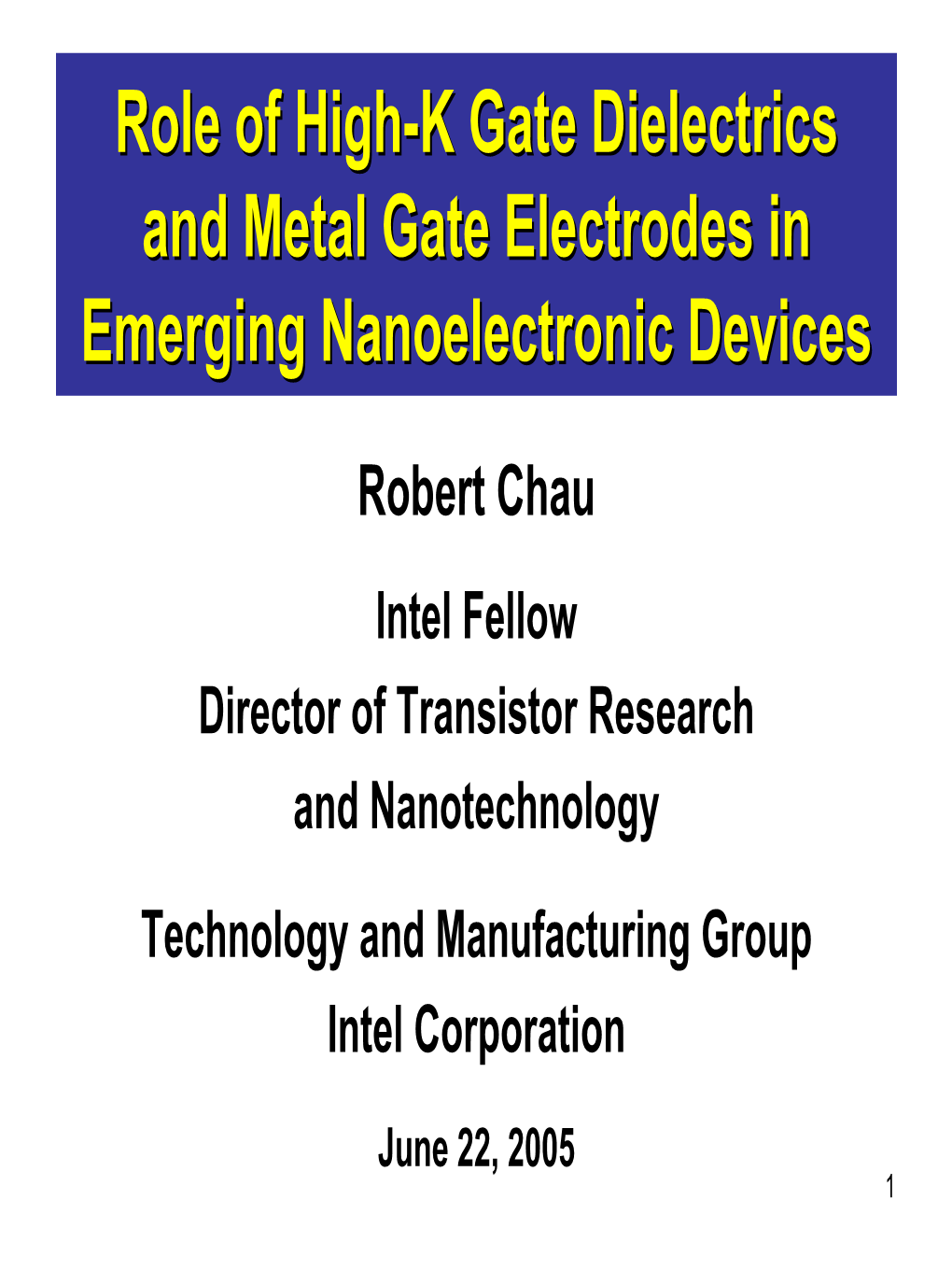 Role of High-K Gate Dielectrics and Metal Gate Electrodes in Emerging Nanoelectronic Devices