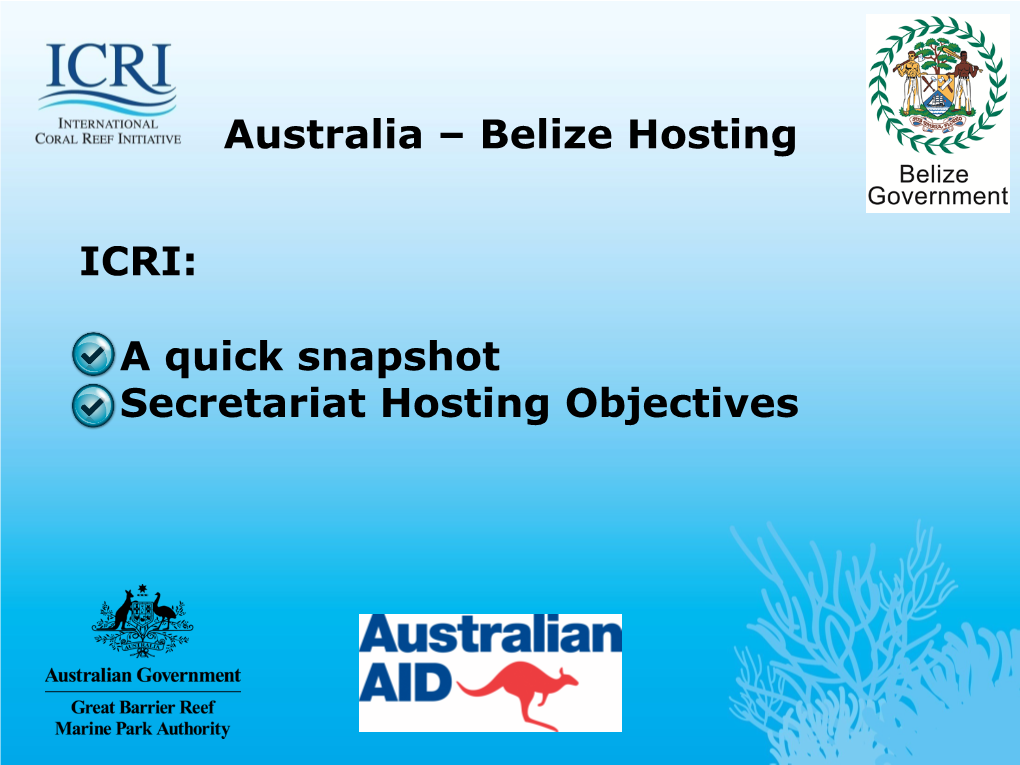 Australia – Belize Hosting ICRI: a Quick Snapshot Secretariat Hosting