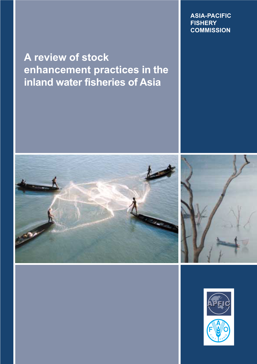 A Review of Stock Enhancement Practices in the Inland Water Fisheries of Asia RAP PUBLICATION 2005/12