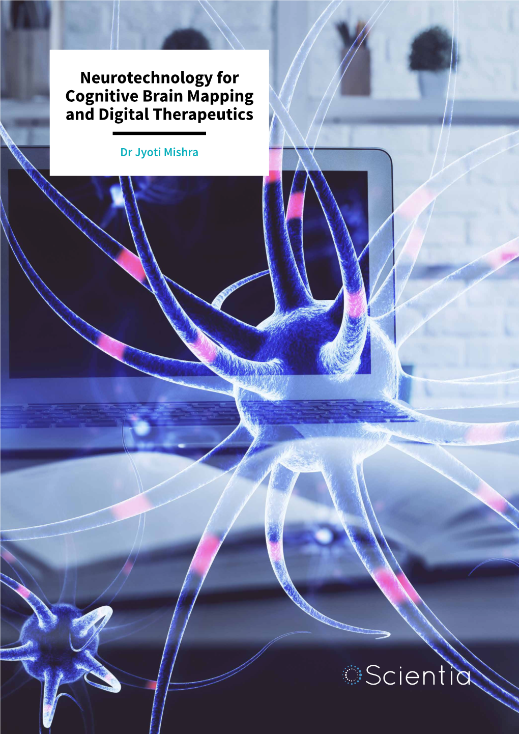 Neurotechnology for Cognitive Brain Mapping and Digital Therapeutics