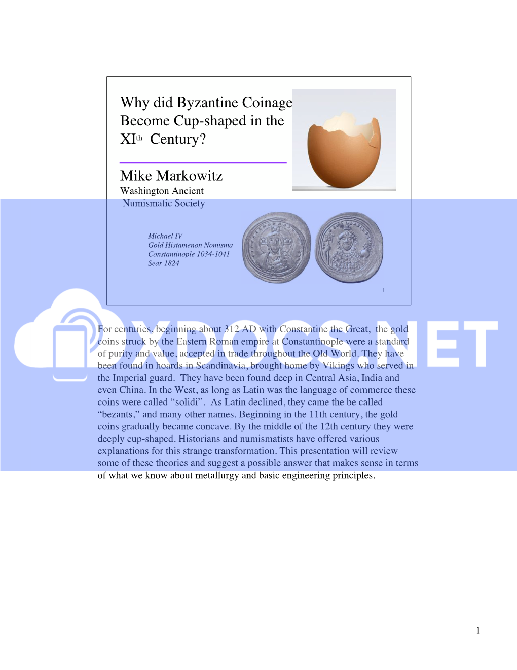 Why Did Byzantine Coinage Become Cup-Shaped in the Xith Century?
