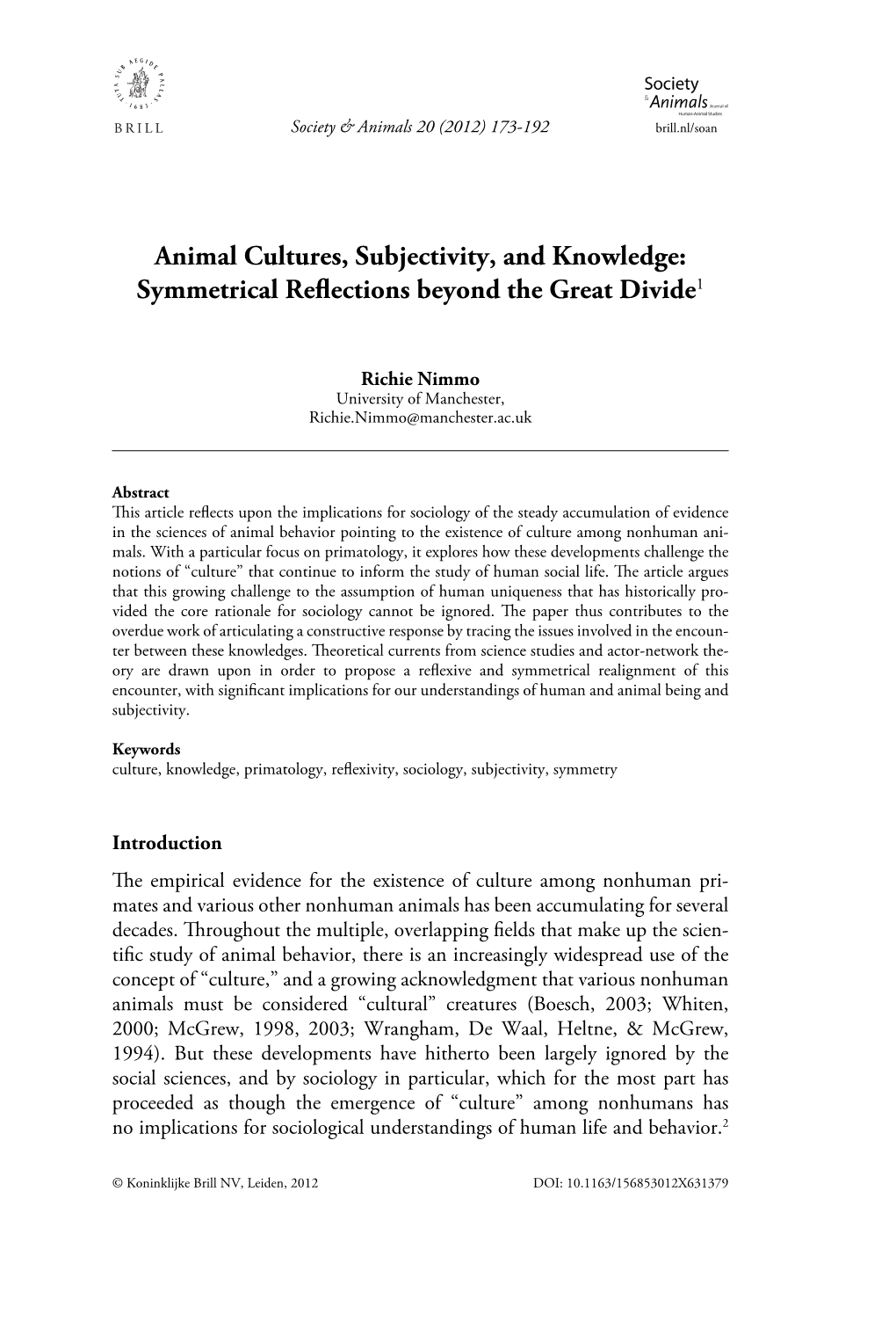Animal Cultures, Subjectivity, and Knowledge: Symmetrical Reflections Beyond the Great Divide1