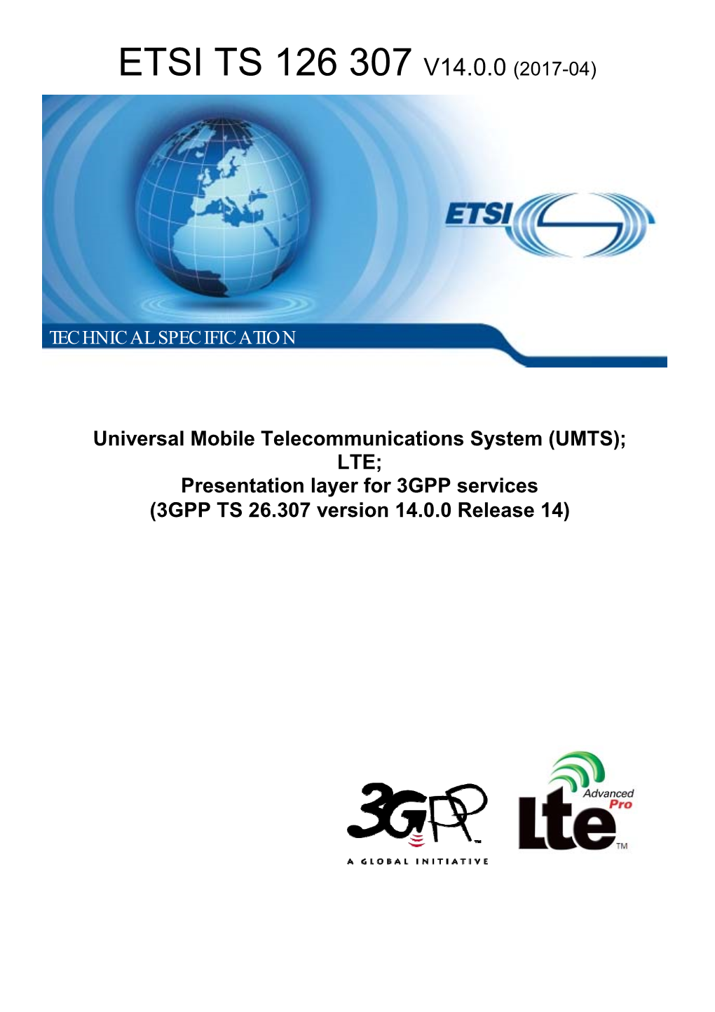 UMTS); LTE; Presentation Layer for 3GPP Services (3GPP TS 26.307 Version 14.0.0 Release 14
