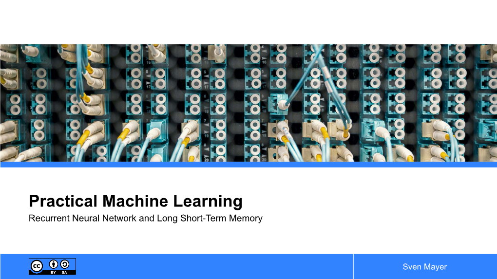 Practical Machine Learning Recurrent Neural Network and Long Short-Term Memory