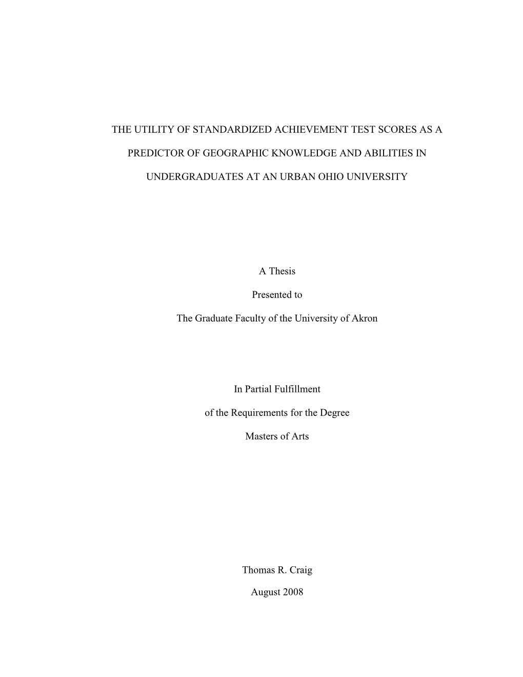 The Utility of Standardized Achievement Test Scores As a Predictor of Geographic Knowledge and Abilities in Undergraduates at An