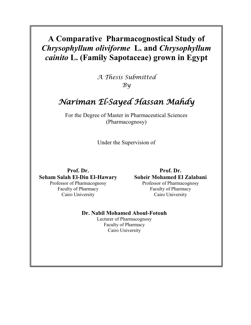 A Comparative Pharmacognostical Study of Chrysophyllum Oliviforme L