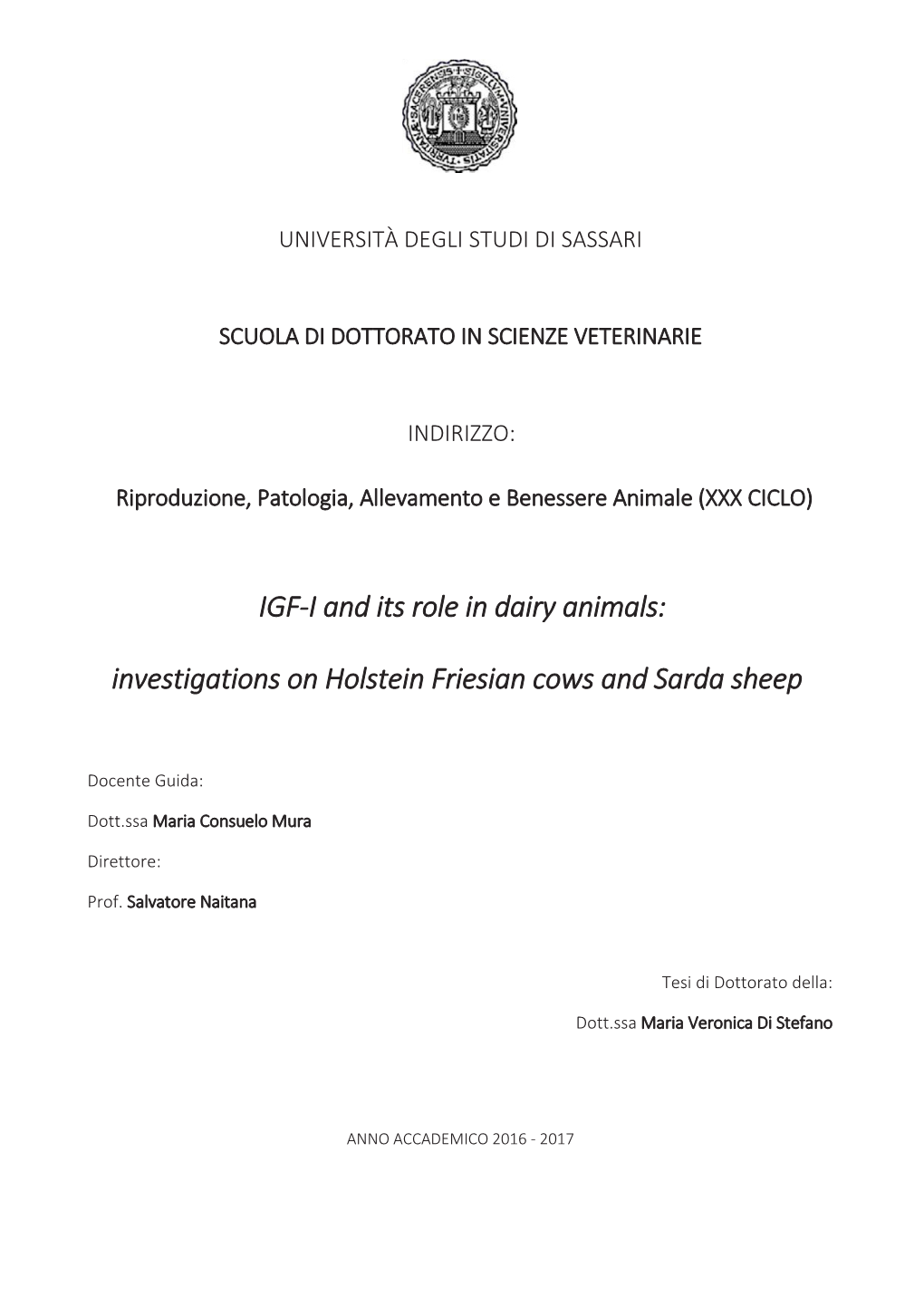 IGF-I and Its Role in Dairy Animals: Investigations on Holstein Friesian Cows and Sarda Sheep” Phd Thesis in Veterinary Science, University of Sassari