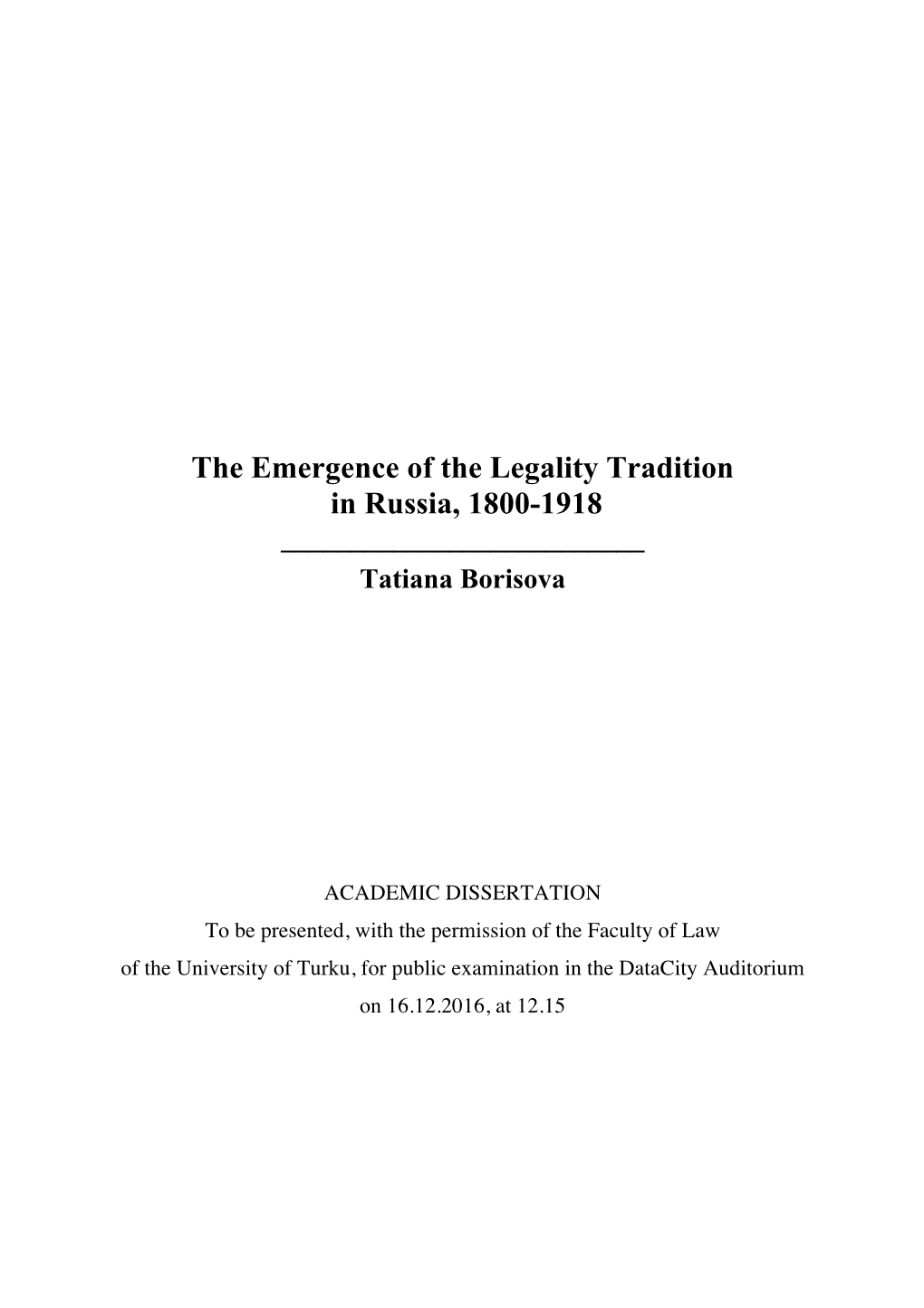 The Emergence of the Legality Tradition in Russia, 1800-1918 ______Tatiana Borisova