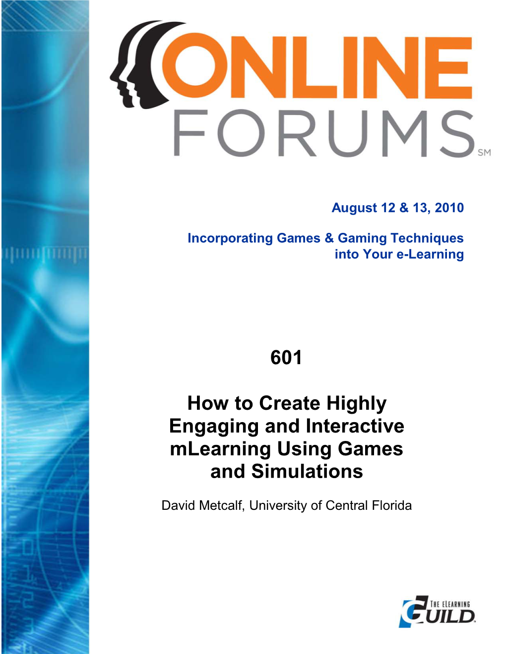 601 How to Create Highly Engaging and Interactive Mlearning Using Games and Simulations