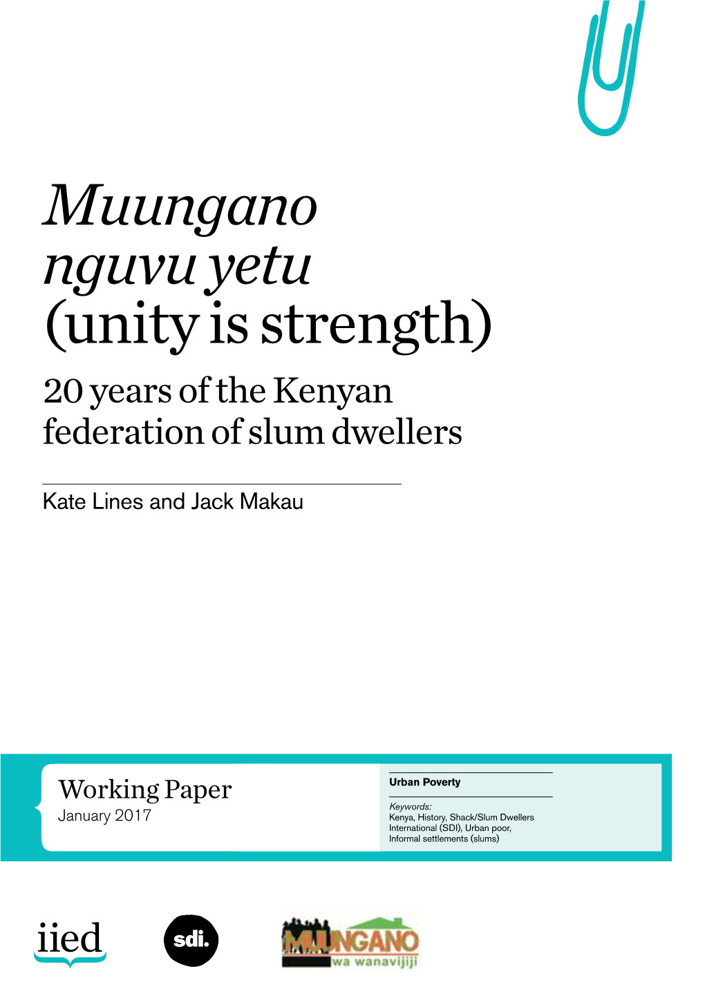 Muungano Nguvu Yetu (Unity Is Strength) 20 Years of the Kenyan Federation of Slum Dwellers
