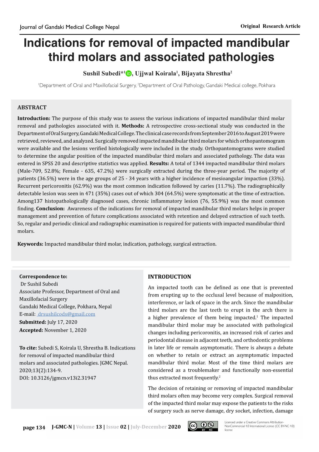 Indications for Removal of Impacted Mandibular Third Molars and Associated Pathologies Sushil Subedi*1 , Ujjwal Koirala1, Bijayata Shrestha2