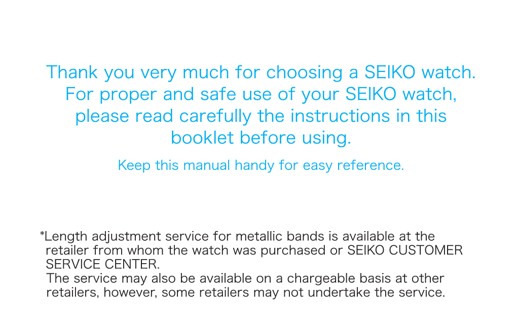 Thank You Very Much for Choosing a SEIKO Watch. for Proper and Safe Use of Your SEIKO Watch, Please Read Carefully the Instructions in This Booklet Before Using