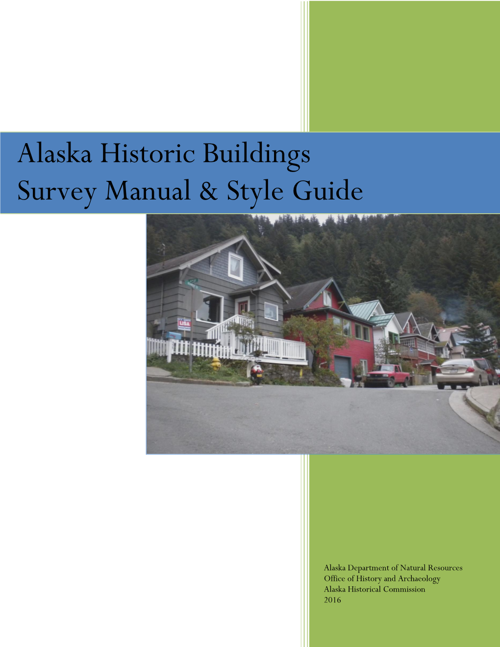 Alaska Historic Buildings Survey Manual & Style Guide