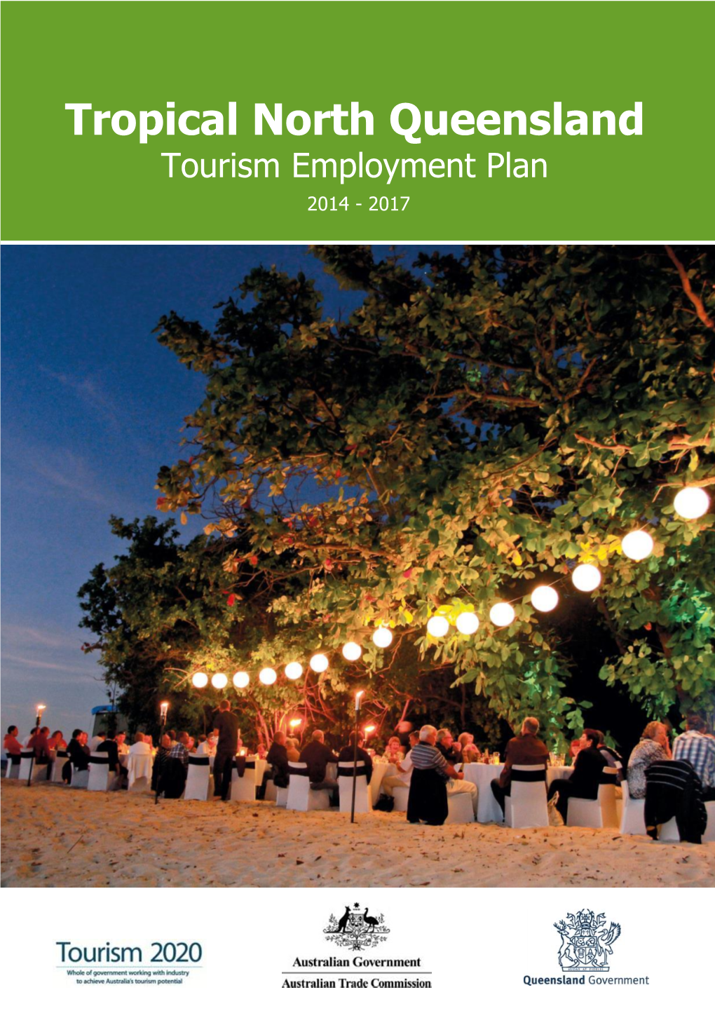 Tropical North Queensland Tourism Employment Plan 2014 - 2017