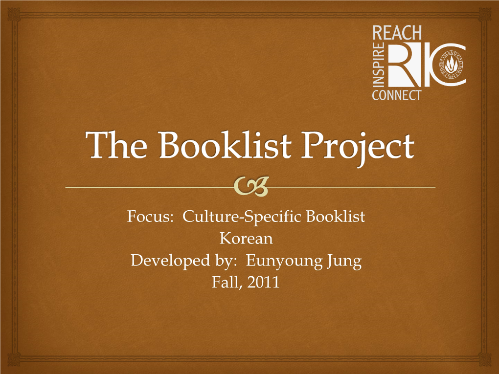 Korean Developed By: Eunyoung Jung Fall, 2011