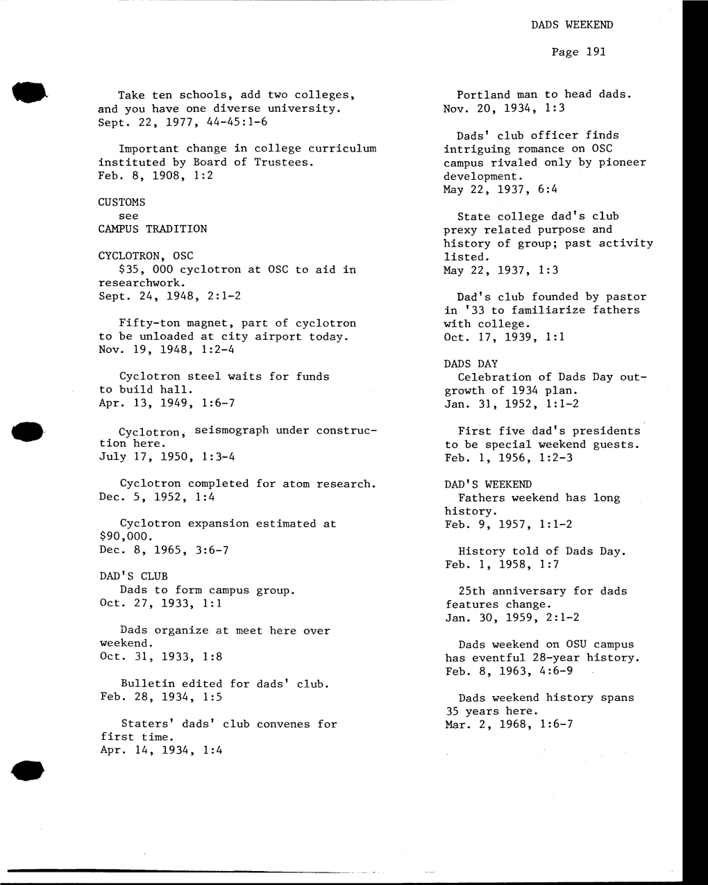 DADS WEEKEND Page 191 Take Ten Schools, Add Two Colleges, and You Have One Diverse University. Sept. 22, 1977, 44-45:1-6 Importa