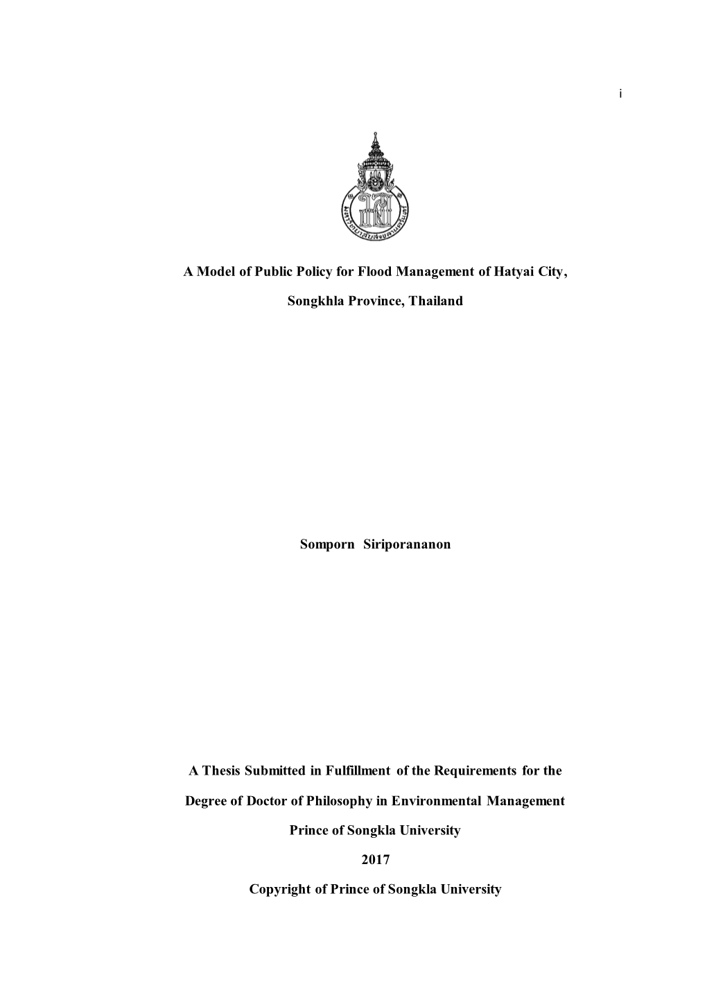 A Model of Public Policy for Flood Management of Hatyai City, Songkhla Province, Thailand Somporn Siriporananon a Thesis Submit