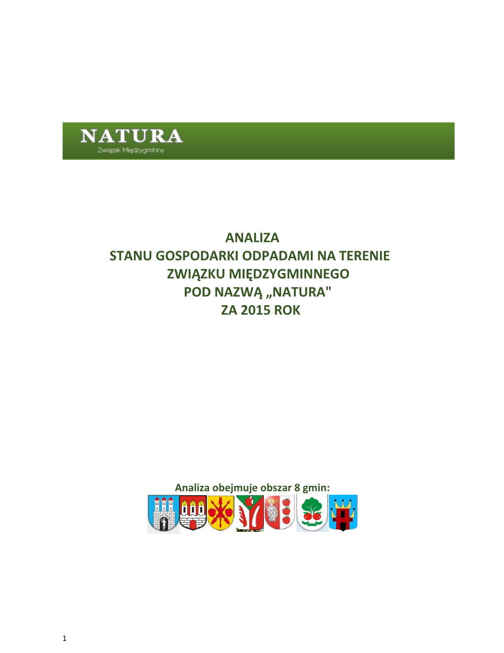 Analiza Stanu Gospodarki Odpadami Na Terenie Związku Międzygminnego Pod Nazwą „Natura" Za 2015 Rok