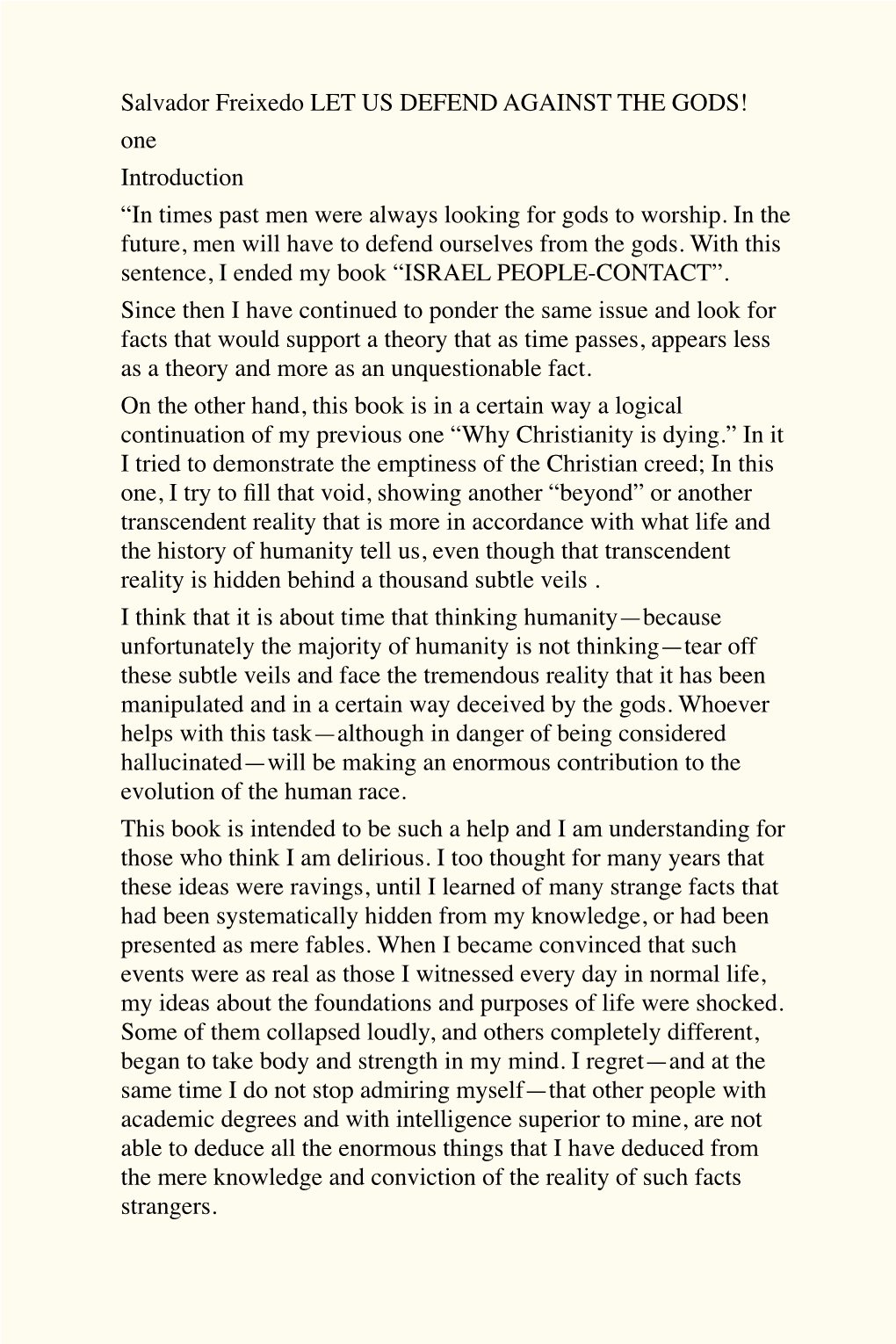 Salvador Freixedo LET US DEFEND AGAINST the GODS! One Introduction “In Times Past Men Were Always Looking for Gods to Worship