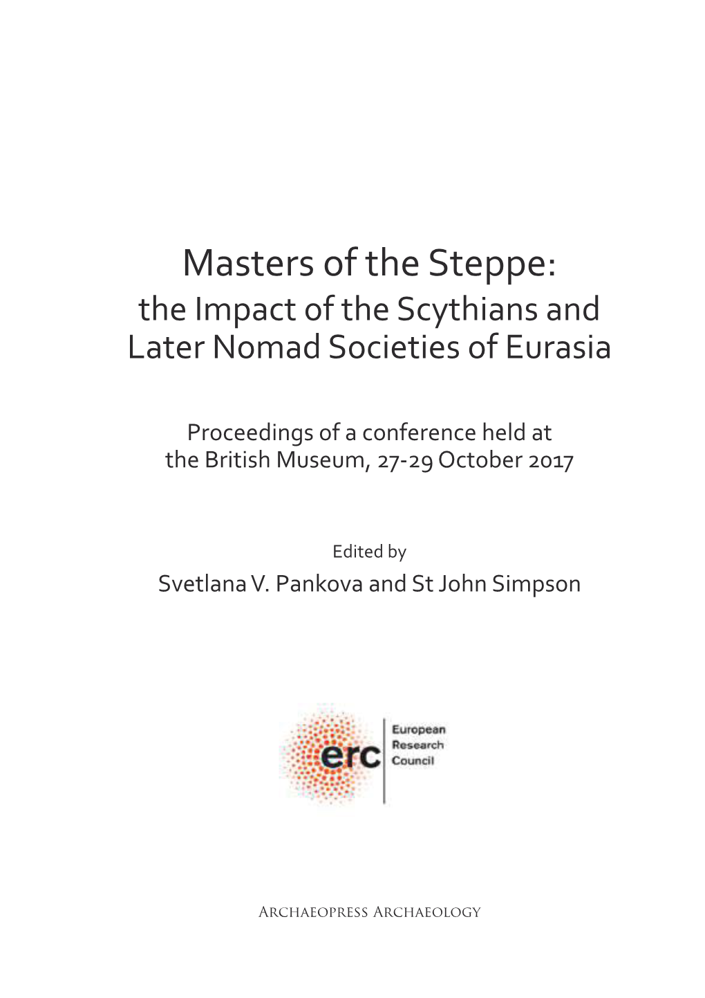 Masters of the Steppe: the Impact of the Scythians and Later Nomad Societies of Eurasia