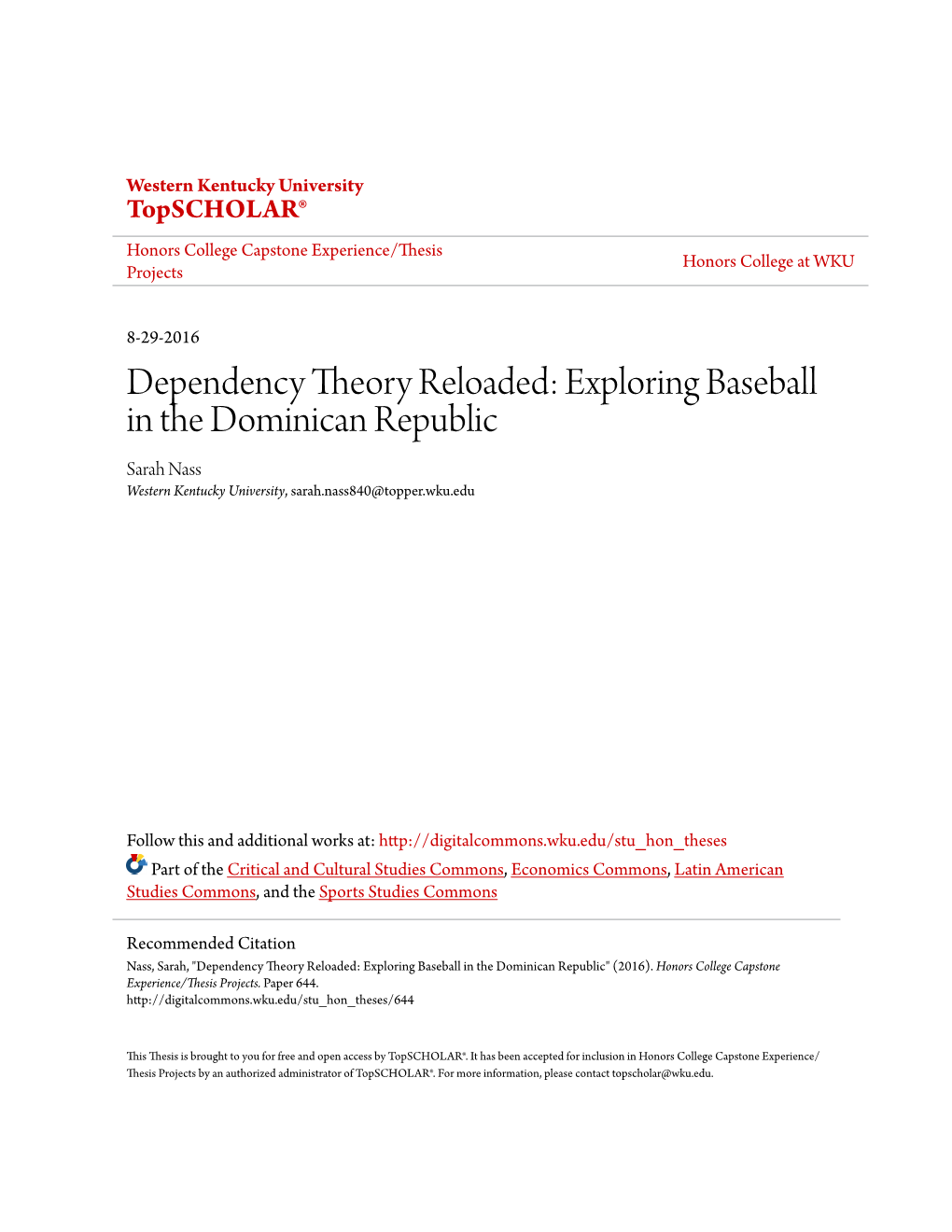 Exploring Baseball in the Dominican Republic Sarah Nass Western Kentucky University, Sarah.Nass840@Topper.Wku.Edu