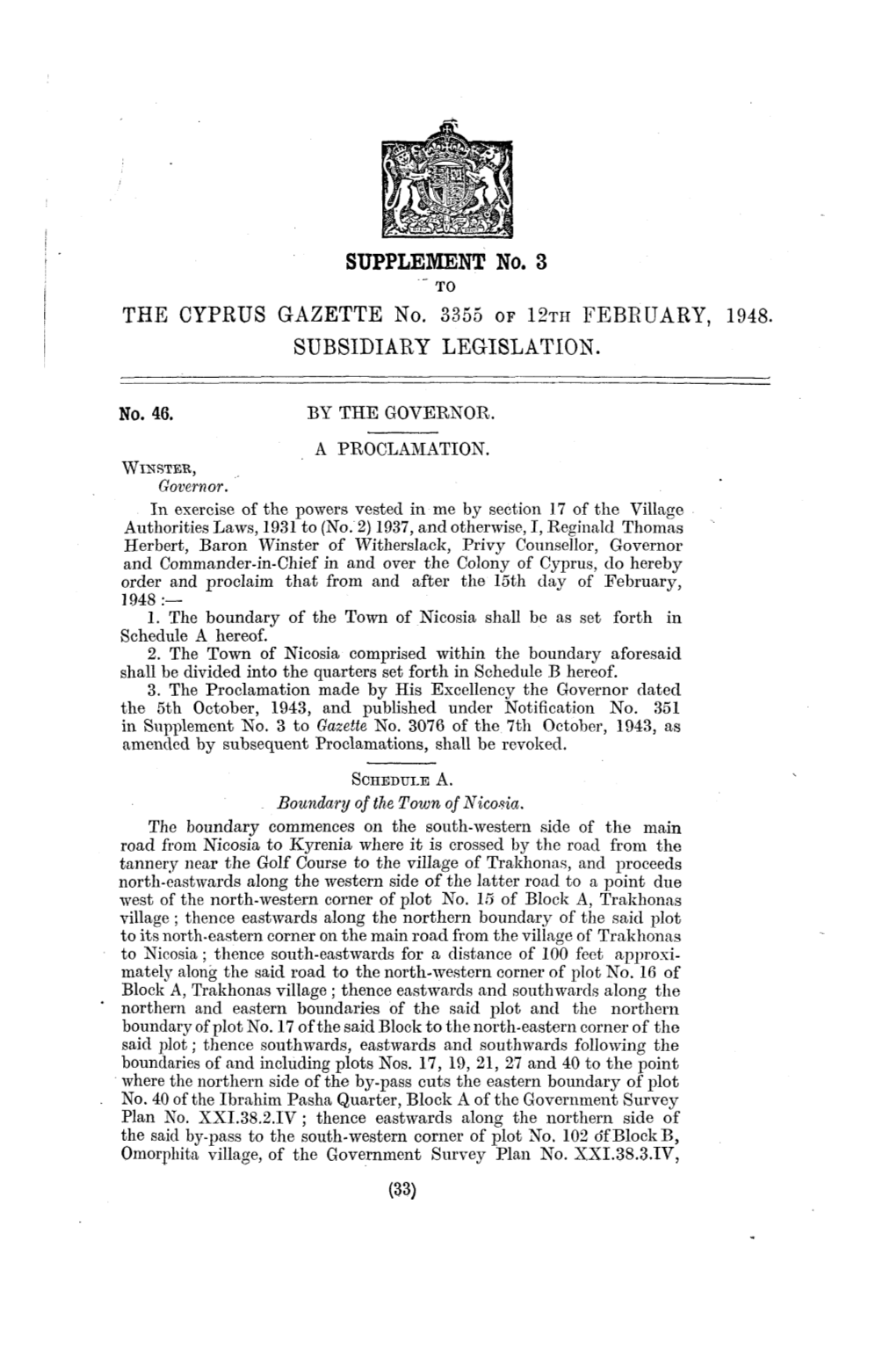 SUPPLEMENT No. 3 the CYPRUS GAZETTE No. 3355 Or 12TH FEBRUARY, 1948. SUBSIDIARY LEGISLATION