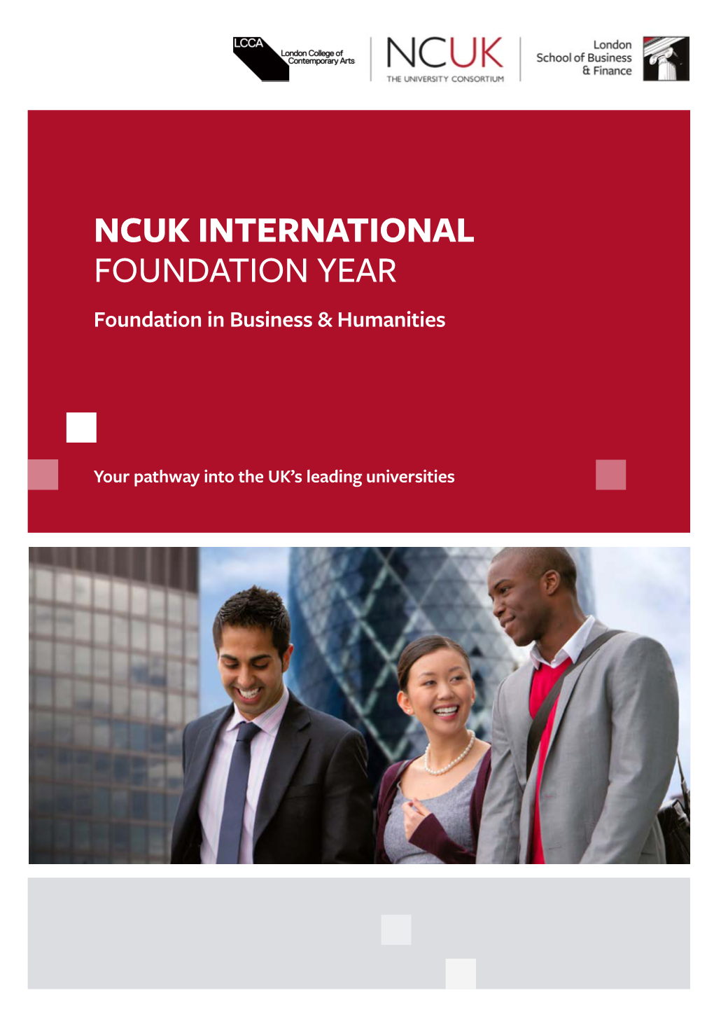 NCUK INTERNATIONAL FOUNDATION YEAR Foundation in Business & Humanities