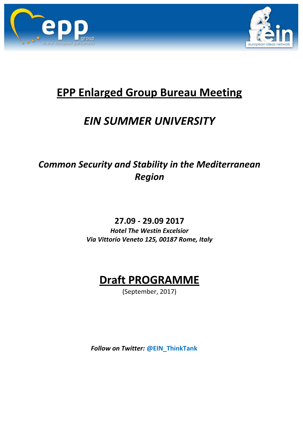EPP Enlarged Group Bureau Meeting EIN SUMMER UNIVERSITY Draft PROGRAMME