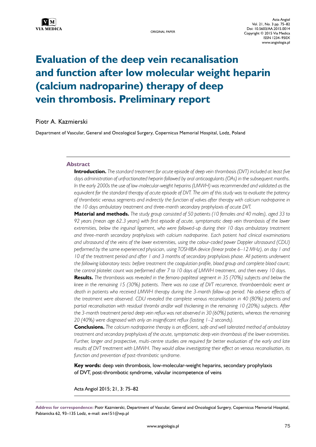 Evaluation of the Deep Vein Recanalisation and Function After Low Molecular Weight Heparin (Calcium Nadroparine) Therapy of Deep Vein Thrombosis