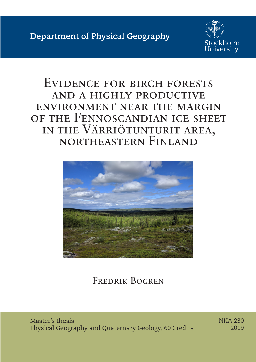 Evidence for Birch Forests and a Highly Productive Environment Near the Margin of the Fennoscandian Ice Sheet in the Värriötunturit Area, Northeastern Finland