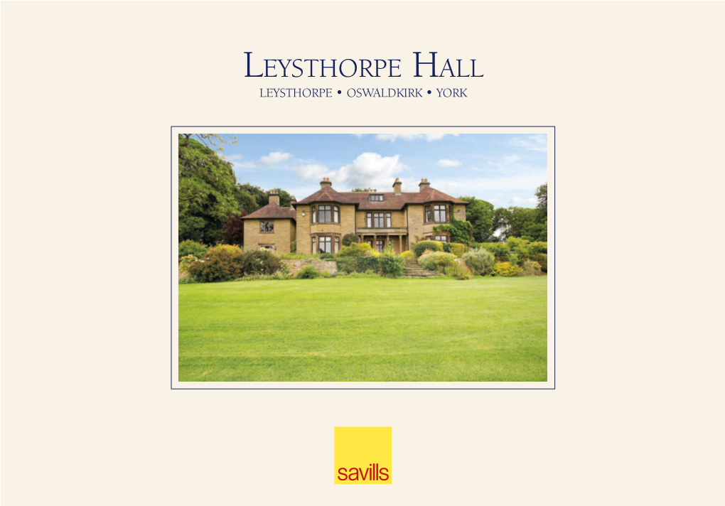 Leysthorpe Hall LEYSTHORPE • OSWALDKIRK • YORK