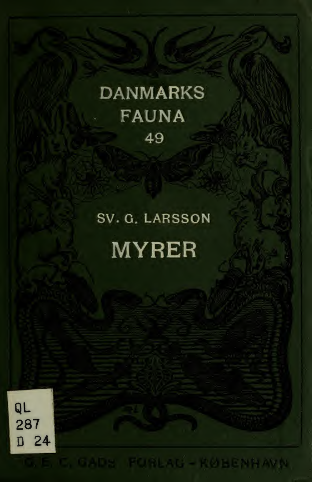 Danmarks Fauna; Illustrerede Haandbøger Over Den Danske
