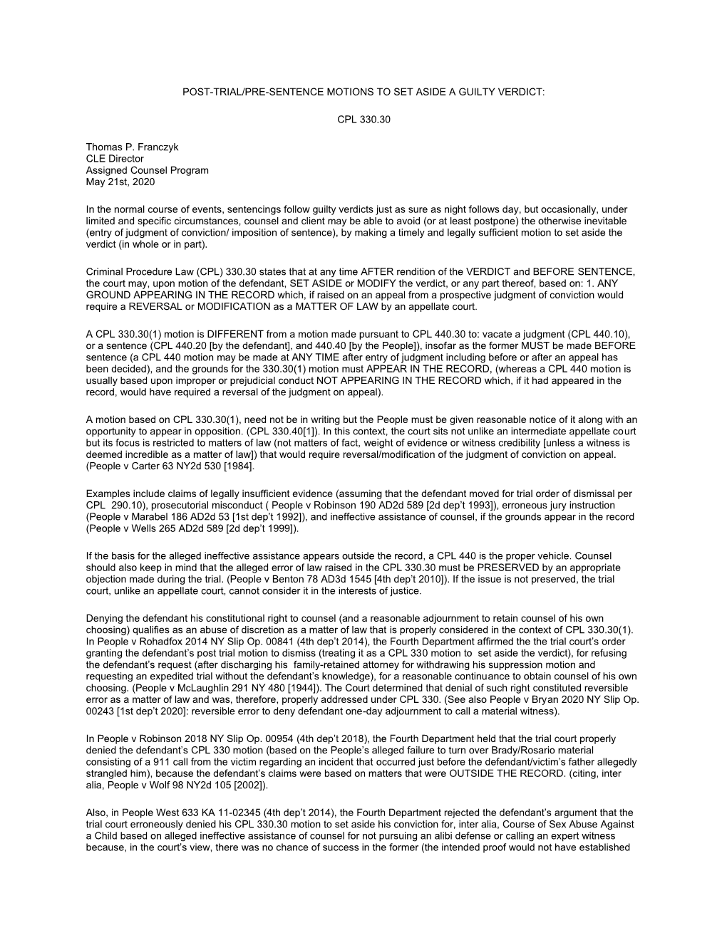 POST-TRIAL/PRE-SENTENCE MOTIONS to SET ASIDE a GUILTY VERDICT: CPL 330.30 Thomas P. Franczyk CLE Director Assigned Counsel Progr