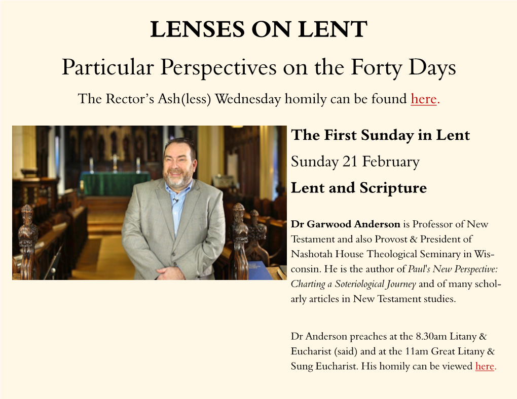 LENSES on LENT Particular Perspectives on the Forty Days the Rector’S Ash(Less) Wednesday Homily Can Be Found Here