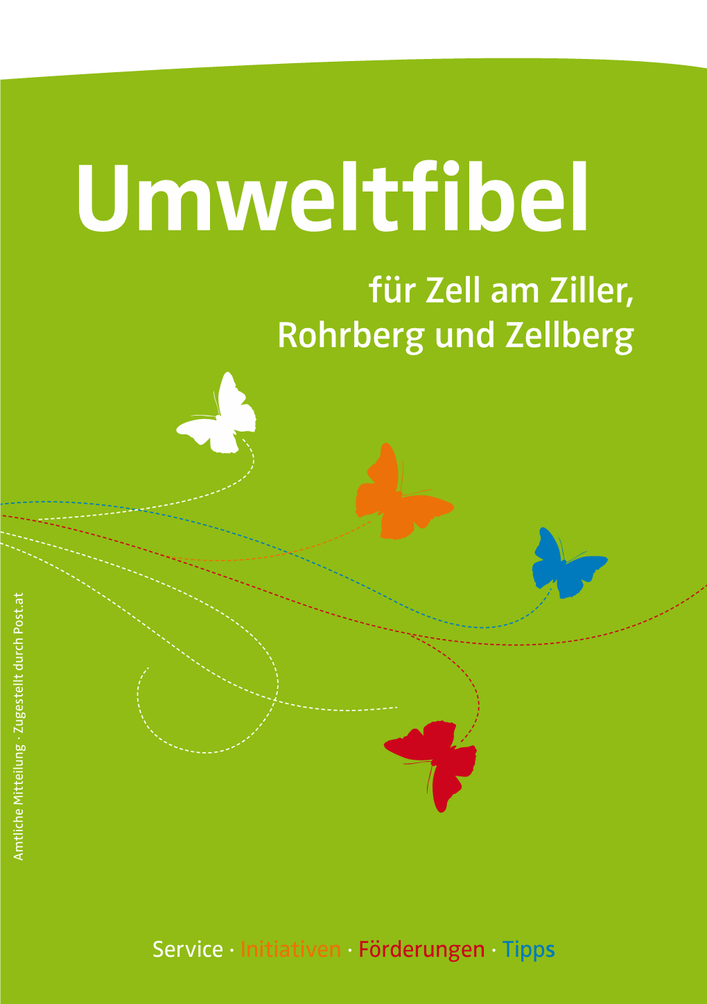 Umweltfibel Für Zell Am Ziller, Rohrberg Und Zellberg Amtliche Mitteilung · Zugestellt Durch Post.At