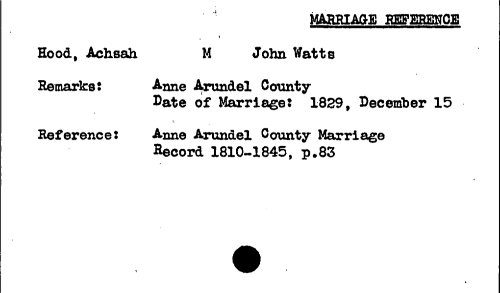 Anne Arundel County Sate of Marriage: 1839, December 15 Reference: Anne Arundel County Marriage Hecord 1810-1845, P.83 MARRIAGE RECORDS
