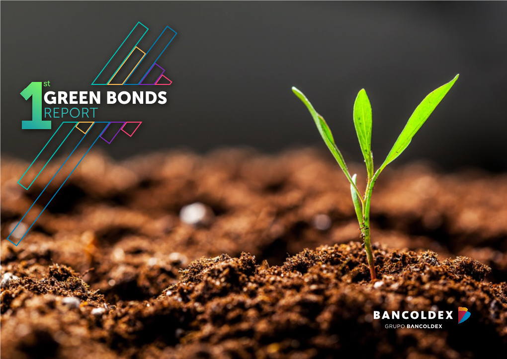 GREEN BONDS REPORT 03 Bancóldex Is Thankful with All the Strategic Partners That Made the Issuance of Its Green Bonds in the Colombian Stock Exchange Possible