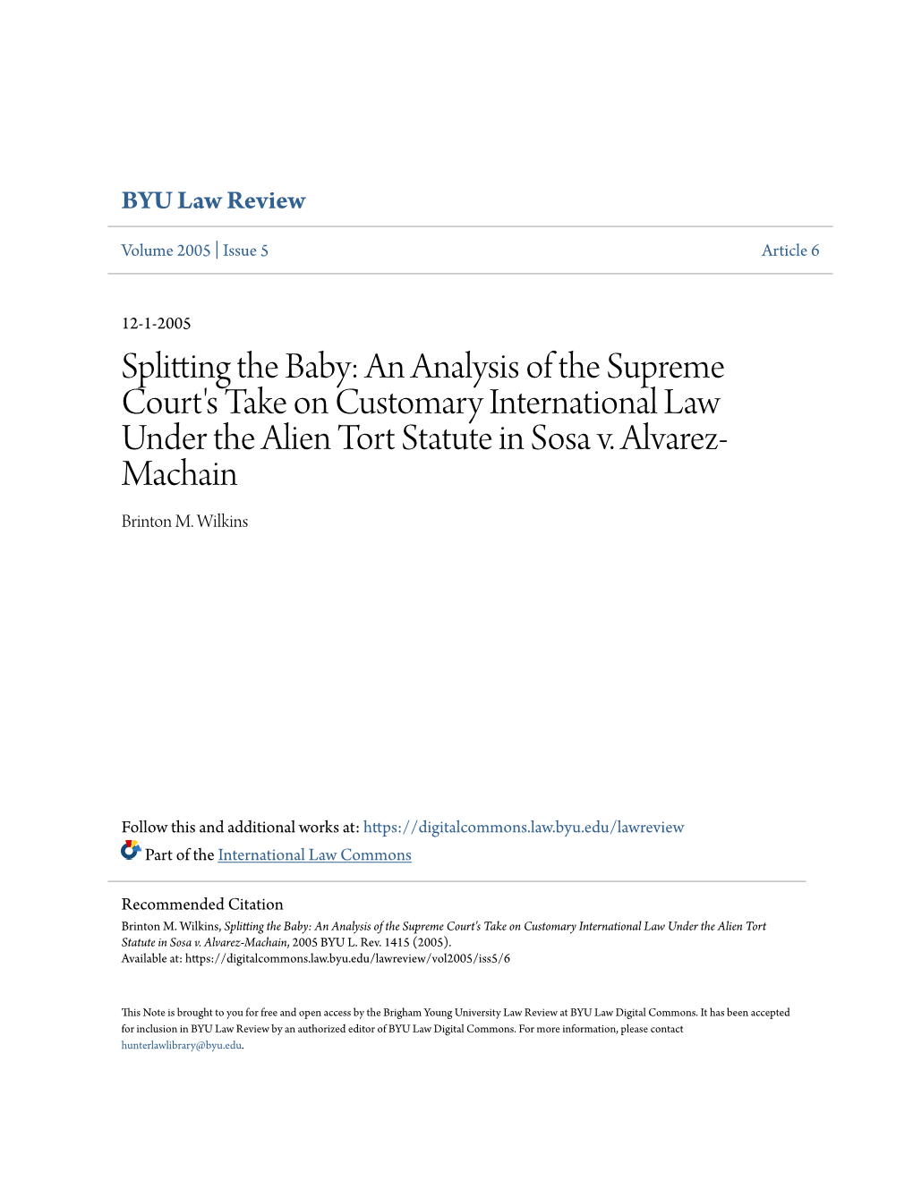 Splitting the Baby: an Analysis of the Supreme Court's Take on Customary International Law Under the Alien Tort Statute in Sosa V