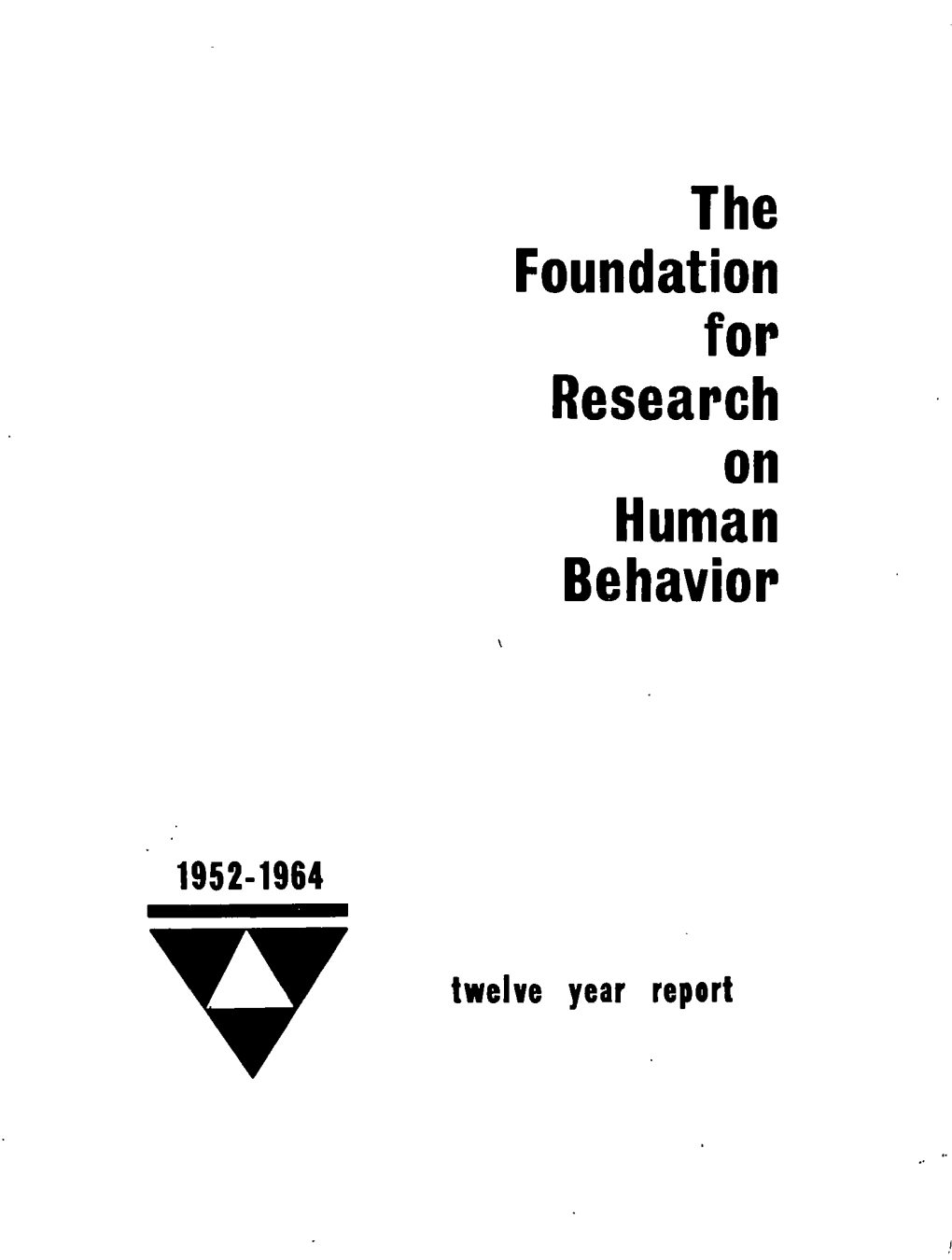 The Foundation for Research on Human Behavior