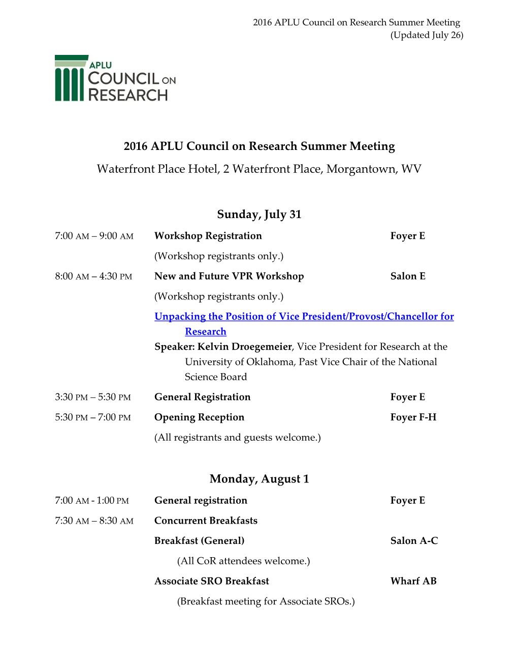 2016 APLU Council on Research Summer Meeting Waterfront Place Hotel, 2 Waterfront Place, Morgantown, WV Sunday, July 31 Monday